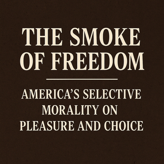 The Smoke of Freedom: America’s Selective Morality on Pleasure and Choice